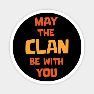 May the Clan be with you Magnet